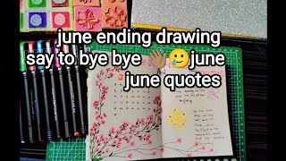 june ending drawingsay to bye june and quotes [upl. by Cilka]