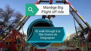 Foire de Draguignan partie 2 3 Manège Big Flight off ride [upl. by Cas]