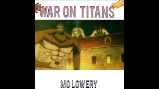 Mo Lowery Erens War PT 2 ATOT [upl. by Atileda]