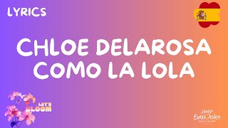 LETRAS  LYRICS  CHLOE DELAROSA  COMO LA LOLA  JUNIOR EUROVISION 2024 SPAIN [upl. by Karin]