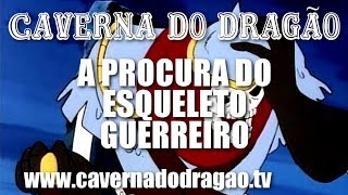 Caverna do Dragão  Episódio 9  A Procura do Esqueleto Guerreiro DVD [upl. by Adil]