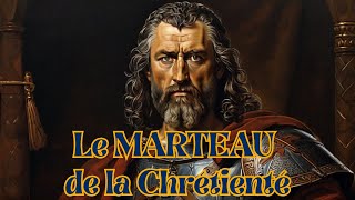 Sans Lui La France Serait Très Différente  Charles Martel [upl. by Panta]