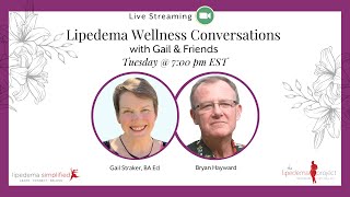 Lipedema Wellness Conversations with Gail amp Friends [upl. by Eelan]