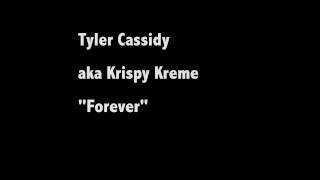 Tyler Cassidy  Forever [upl. by Pelmas]