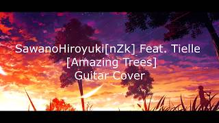 Sawano HiroyukinZk Feat Tielle  Amazing Trees Border Break OPGuitar Cover [upl. by Baudin682]