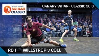 Squash Willstrop v Coll  Canary Wharf Classic 2016  Rd 1 Highlights [upl. by Pembroke]