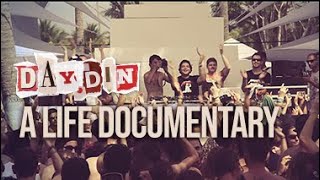 DAYDIN  A Life Documentary [upl. by Eiggem379]