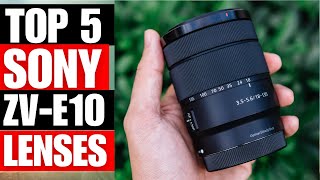 TOP 5 Best Lenses For Sony ZV E10 For 2024 [upl. by Bland]