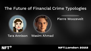 The Future of Financial Crime Typologies  Panel at NFTLondon 2022 [upl. by Marjorie221]