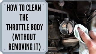 How To Clean The Throttle BodyWithout Removing It From The Engine [upl. by Walcoff]