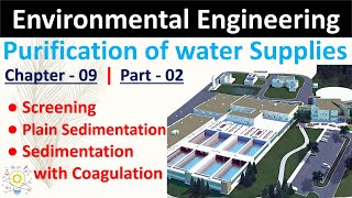 Screening and Sedimentation  Purification of Water  Part  02  Environmental Engineering [upl. by Aydne]