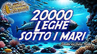 Audiolibro 20000 Leghe sotto i mari  Jules Verne [upl. by Edme294]