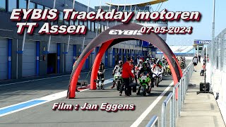 EYBIS Trackday TT motoren Assen 07 05 2024 [upl. by Avan]