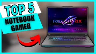 Top 5 NOTEBOOK GAMER de 2024 – Qual o Melhor NOTEBOOK GAMER para Comprar Agora [upl. by Ahsiled]