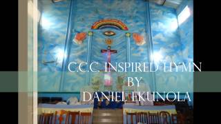 CCC INSPIRED HYMNS BY DANIEL EKUNOLA [upl. by Cirri]