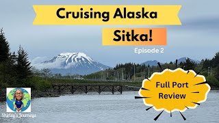 Sitka Alaska Cruise Port Review  What to Expect and Great Things to Do Without a Plan [upl. by Florio]