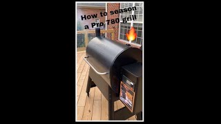 Starting up and Seasoning My Traeger Pro 780 Grill [upl. by Ferrell633]