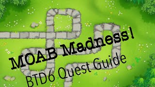 BTD6 Quest Guide  MOAB Madness  Easy Guide [upl. by Trawets]