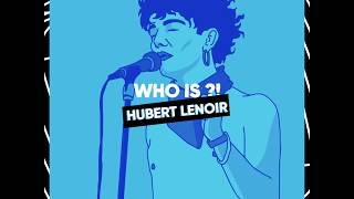 WHOIS Hubert Lenoir [upl. by Ainival373]