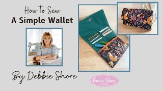 How to sew a simple wallet by Debbie Shore [upl. by Llerdnam]