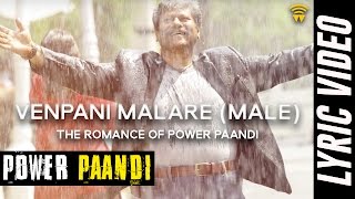 The Romance Of Power Paandi  Venpani Malare Male Lyric Video  Power Paandi  Dhanush [upl. by Ynnod]