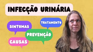 7 Infecção Urinária – Causas Sintomas Prevenção e Tratamentos  Como prevenir [upl. by Danby910]