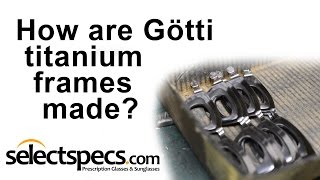 How are Götti Titanium Glasses made [upl. by Jacobsen]