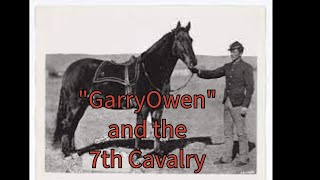 quotGarryOwenquot Irish song chosen by Custer as 7th Cavalrys Song [upl. by Eyt]