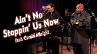 Aint No Stoppin Us Now  The Cannonball Band feat Gerald Albright [upl. by Kelwin]