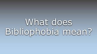 What does Bibliophobia mean [upl. by Niboc574]