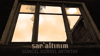 Güncel Gürsel Artıktay  Saraltınım [upl. by Naegem]