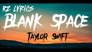 Blank space  Taylor Swift  Lyrics [upl. by Trimble801]