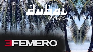 EFEMERO  Dubai Official Single [upl. by Nirrac444]