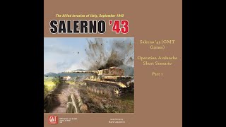 Salerno 43 GMT Games  Operation Avalanche Part 1 [upl. by Nolyar]