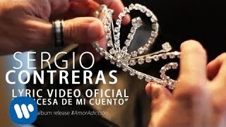 Sergio Contreras  Princesa de mi cuento Lyric video [upl. by Kurzawa]