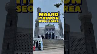 Inilah Masjid di Korea Seoul Itaewon 🤲 [upl. by Dat583]