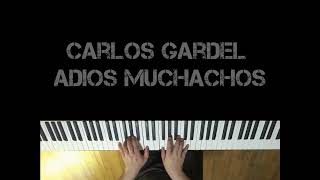 Carlos Gardel Adios Muchachos  Christos Lekkas Piano [upl. by Lorita]