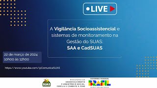 A vigilância Socioassistencial e sistemas de monitoramento na gestão do SUAS SAA e CADSUAS [upl. by Garrik]