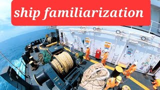 SHIP FAMILIARIZATION WHEN JOINING OR NEW CREW ONBOARD [upl. by Ztnarf149]