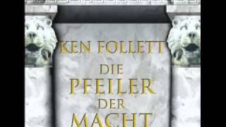 Ken Follett  Die Pfeiler der Machtwmv [upl. by Jenelle613]