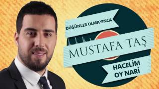 Mustafa Taş  Düğünler Olmayınca amp Hacelim amp Oy Nari [upl. by Keever]