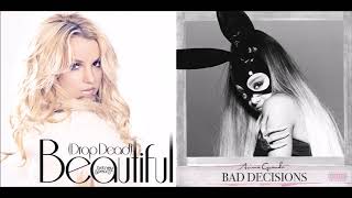 Britney Spears vs Ariana Grande  Bad Decisions Beautiful MASHUP [upl. by Aile]