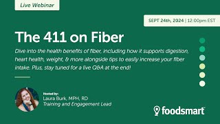 Webinar The 411 on Fiber [upl. by Attennaj287]