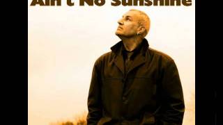 Pete Alderton  Aint No Sunshine [upl. by Theodor331]