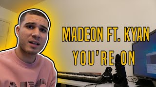 Madeon  Youre On ft Kyan REACTION [upl. by Ahsien]