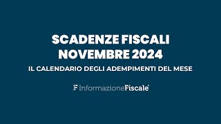 Scadenze fiscali novembre 2024 il calendario degli adempimenti del mese per privati e partite IVA [upl. by Llevaj]