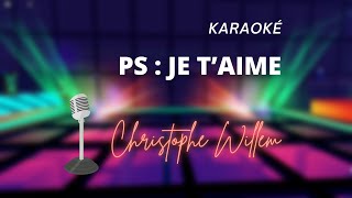 Christophe Willem  PS  Je taime Karaoké [upl. by Ariaj]