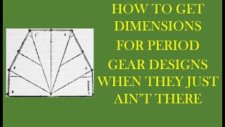 HOW TO GET DIMENSIONS FOR PERIOD GEAR DESIGNS WHEN THEY JUST AIN’T THERE [upl. by Llertniuq]