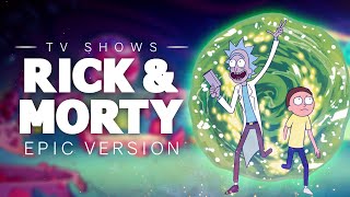 Rick and Morty Theme  Epic Version [upl. by Hopfinger]