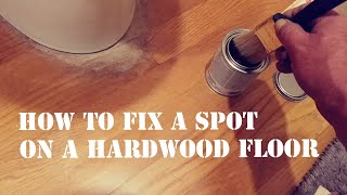 How to fix a spot on a hardwood floor [upl. by Ahsak]